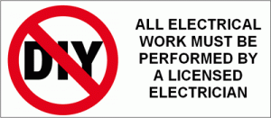 All electrical work must be performed by a licensed electrician